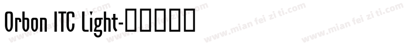 Orbon ITC Light字体转换